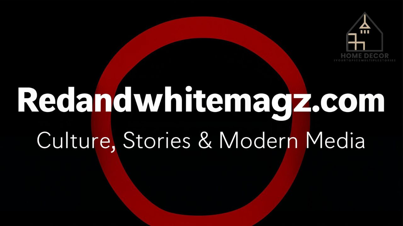 @Redand whitemagz.com Culture, Stories & Modern Media