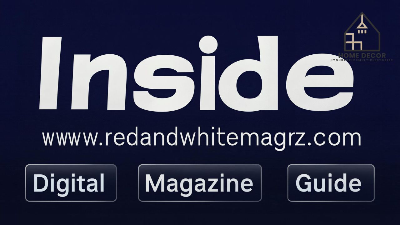 Inside www. redand whitemagz .com Digital Magazine Guide