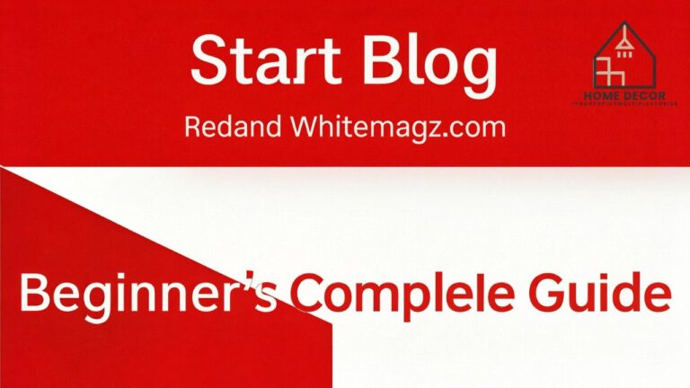 Start Blog Redand Whitemagz.com Beginner’s Complete Guide
