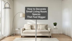 How to Decorate Small Living Room